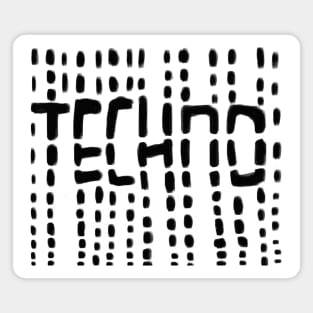 Techno for Techno DJ, Raver Magnet